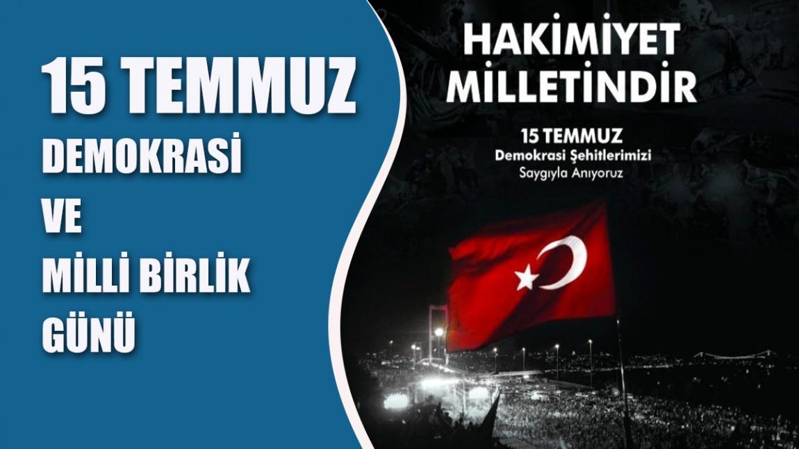 15 Temmuz Demokrasi Şehitlerimizi Saygıyla Anıyoruz