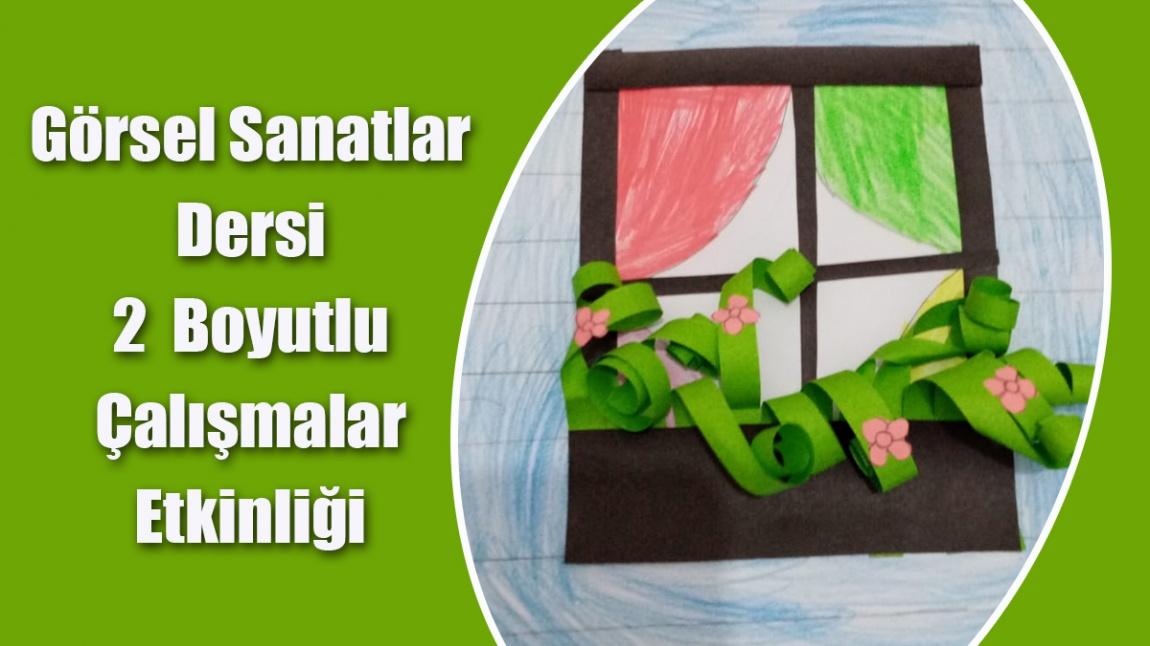 3/E Sınıfı Uzaktan Eğitim Görsel Sanatlar Dersi  2 Boyutlu Çalışmalar  Etkinliği