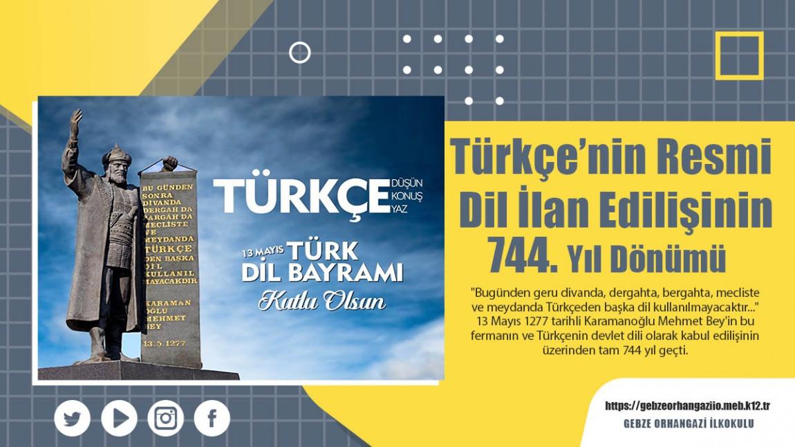 Türkçe'nin Resmi Dil İlan Edilişinin  744. Yıl Dönümü