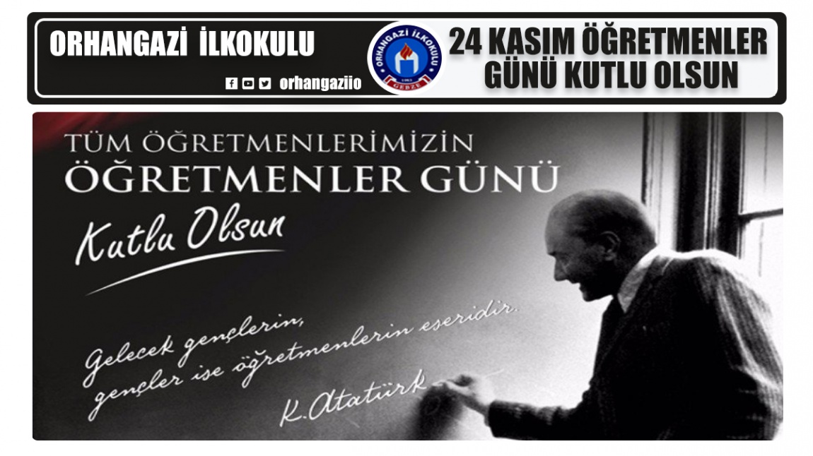 24 KASIM ÖĞRETMENLER GÜNÜ KUTLU OLSUN