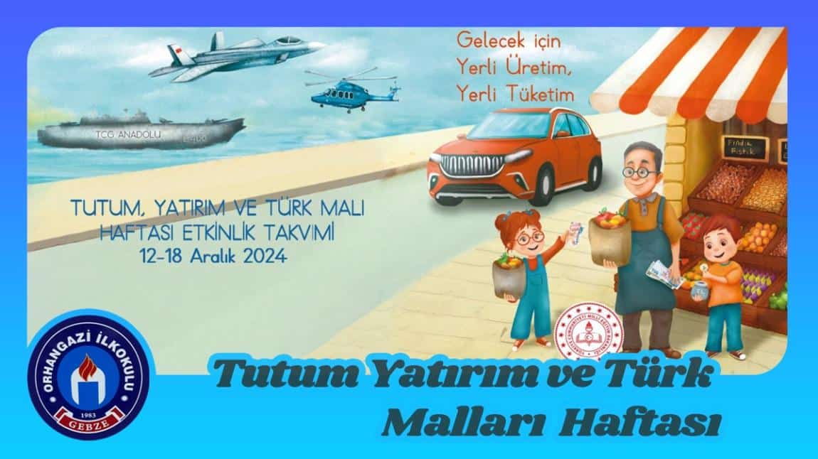 Tutum, Yatırım ve Türk Malları Haftası