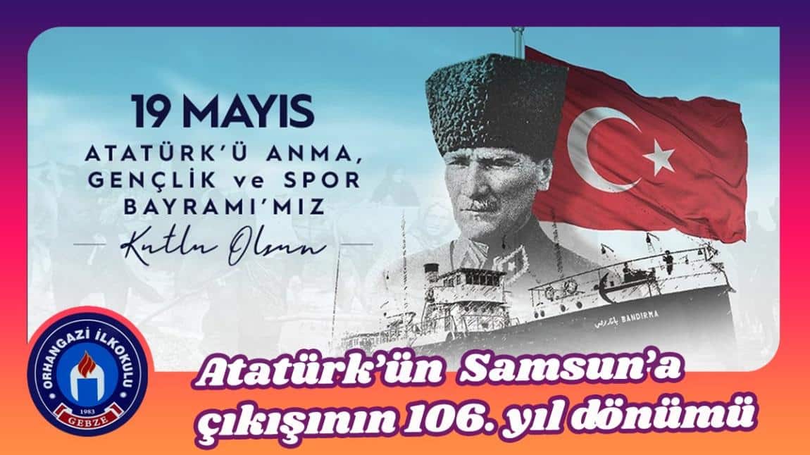19 Mayıs Atatürk'ü Anma Gençlik ve Spor Bayramı Kutlu Olsun