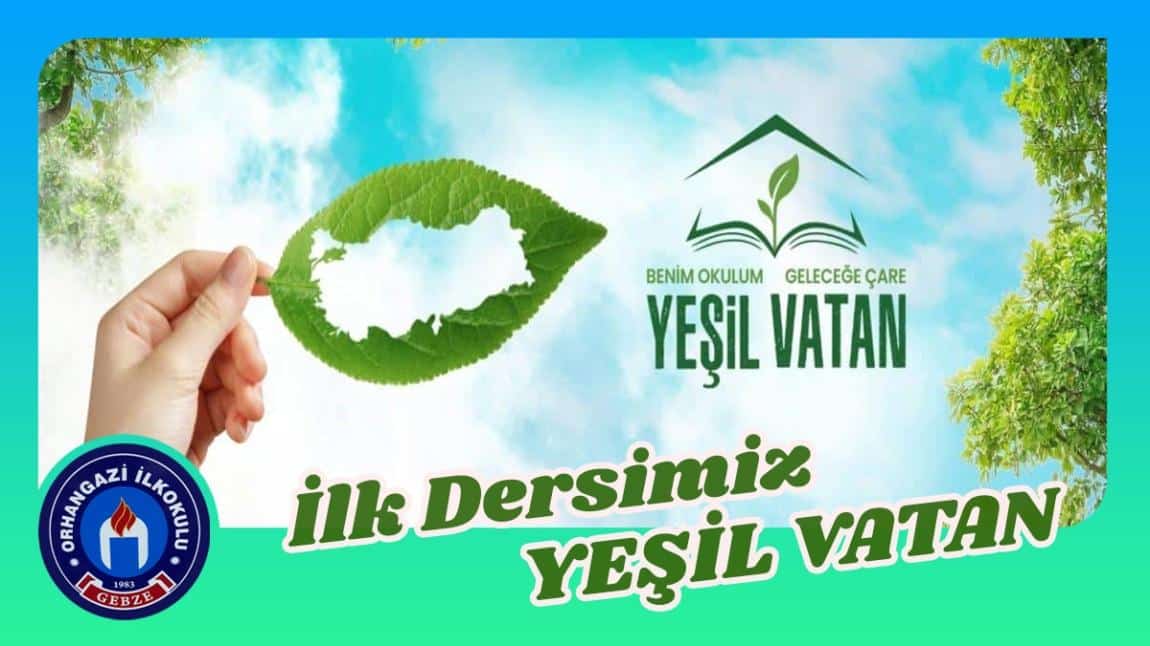 2025-2026 EĞİTİM ÖĞRETİM YILININ İLK DERSİ “YEŞİL VATAN
